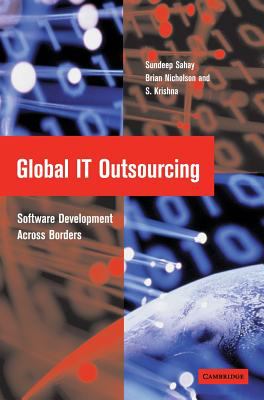 Global IT Outsourcing : Software Development Across Borders