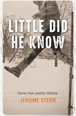 Little Did He Know : Stories from Another Lifetime