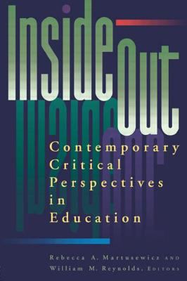 Inside/out : Contemporary Critical Perspectives in Education