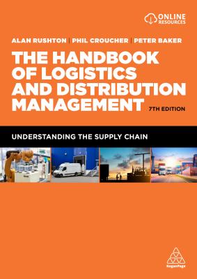 The Handbook of Logistics and Distribution Management : Understanding the Supply Chain