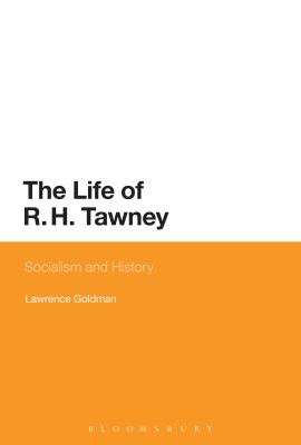The Life of R. H. Tawney : Socialism and History