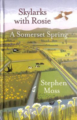 Skylarks with Rosie : A Somerset Spring