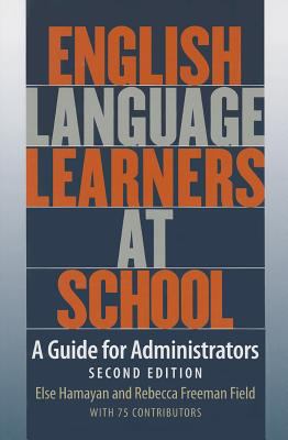 English Language Learners at School : A Guide for Administrators