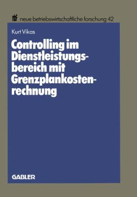 Controlling Im Dienstleistungsbereich MIT Grenzplankostenrechnung