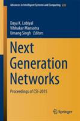 Next Generation Networks : Proceedings of CSI-2015