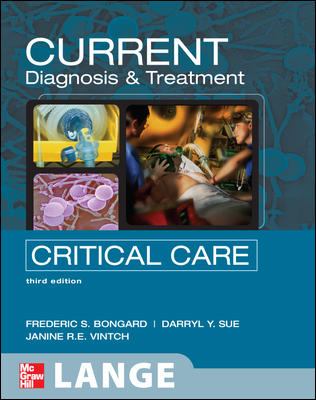 CURRENT Diagnosis and Treatment Critical Care, Third Edition : Third Edition