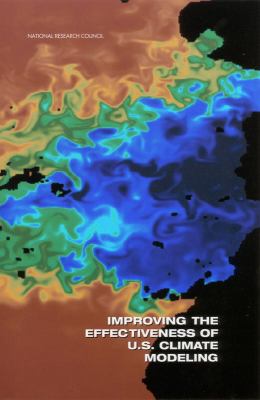 Improving the Effectiveness of U. S. Climate Modeling