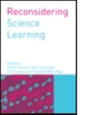 Reconsidering Science Learning