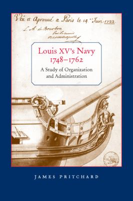Louis XV's Navy, 1748-1762 : A Study of Organization and Administration