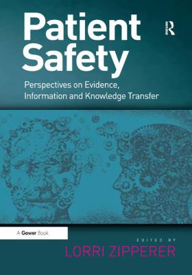 Patient Safety : Perspectives on Evidence, Information and Knowledge Transfer