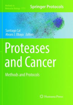 Proteases and Cancer : Methods and Protocols