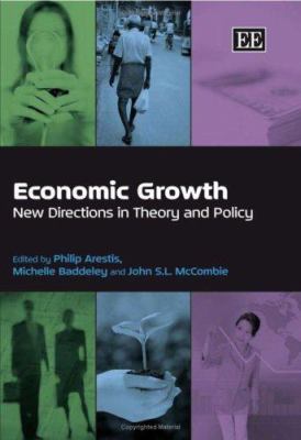 Economic Growth : New Directions in Theory and Policy