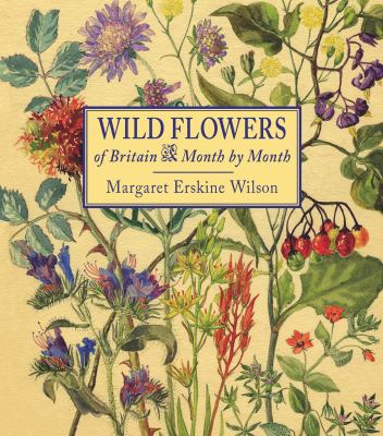 Wild Flowers of Britain : Month by Month