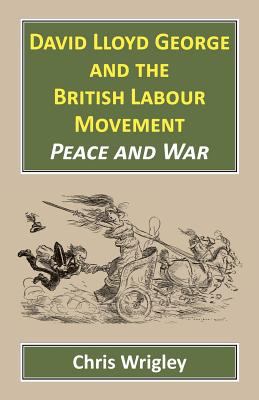 British Labour Movement - Peace and War