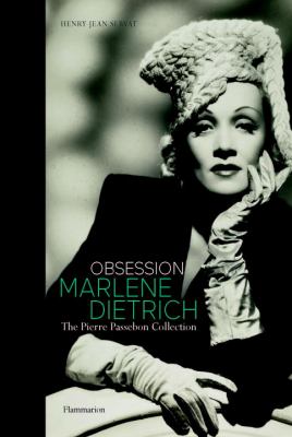 Obsession - Marlene Dietrich : The Pierre Passebon Collection