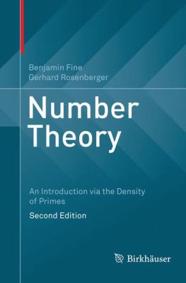 Number Theory : An Introduction Via the Density of Primes