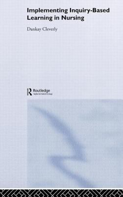 Implementing Inquiry-Based Learning in Nursing