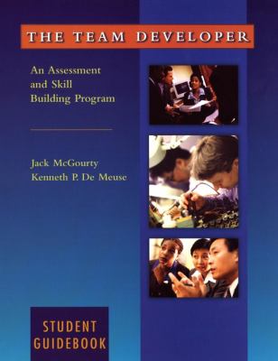 The Team Developer Vol. 1 : An Assessment and Skill Building Program Student Guidebook