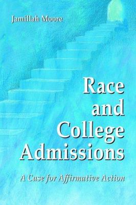 Race and College Admissions : A Case for Affirmative Action