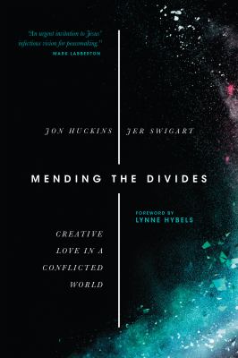 Mending the Divides : Creative Love in a Conflicted World