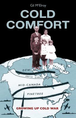 Cold Comfort : Growing up Cold War