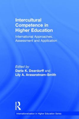 Intercultural Competence in Higher Education : International Approaches, Assessment and Application