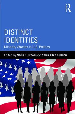 Distinct Identities : Minority Women in U. S. Politics