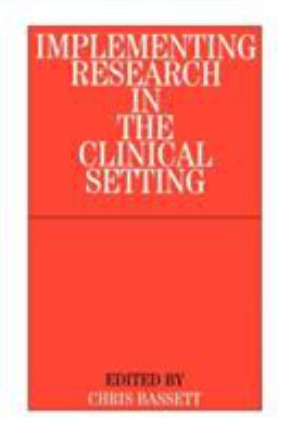 Implementing Research in the Clinical Setting