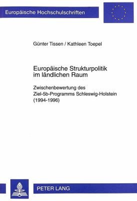 EUROPÄISCHE STRUKTURPOLITIK IM LÄNDLICHEN RAUM : ZWISCHENBEWERTUNG DES ZIEL-5B-PROGRAMMS SCHLESWIG-HOLSTEIN (1994-1996)