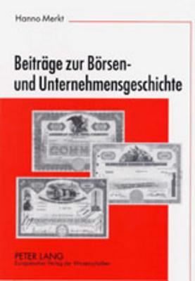 Beitrage Zur Borsen- und Unternehmensgeschichte