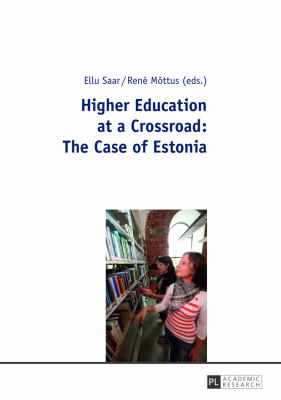 Higher Education at a Crossroad: the Case of Estonia