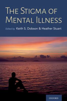 The Stigma of Mental Illness : Models and Methods of Stigma Reduction
