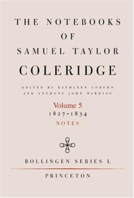 The Notebooks of Samuel Taylor Coleridge, Volume 5 : 1827-1834