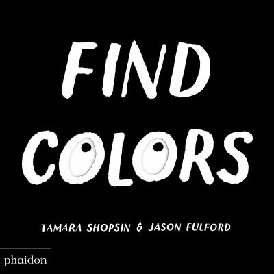 Find Colors : Published in Association with the Whitney Museum of American Art