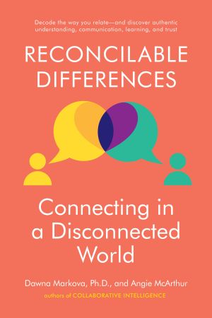 Reconcilable Differences : Navigating the Diverse Ways We Communicate, Understand, Learn, and Trust