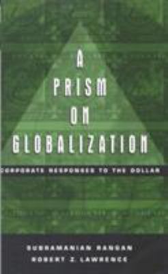 Prism on Globalization : Corporate Responses to the Dollar