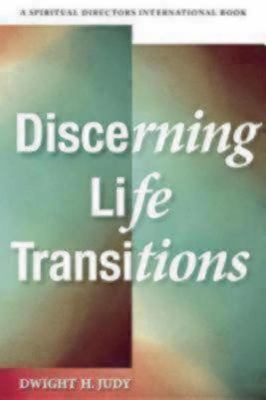 Discerning Life Transitions : Listening Together in Spiritual Direction