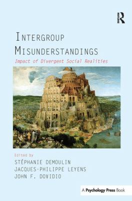 Intergroup Misunderstandings : Impact of Divergent Social Realities
