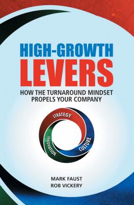 High-Growth Levers : How the Turnaround Mindset Propels Your Company