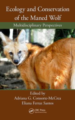 Ecology and Conservation of the Maned Wolf : Multidisciplinary Perspectives