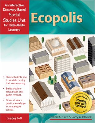 Ecopolis : An Interactive Discover-Based Economics Unit for High-Ability Learners