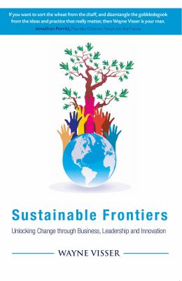 Sustainable Frontiers : Unlocking Change Through Business, Leadership and Innovation