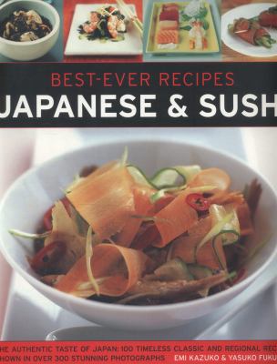 Japanese and Sushi : Best-Ever Recipes