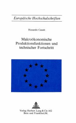 Makrovkonomische Produktionsfunktionen und technischer Fortschritt