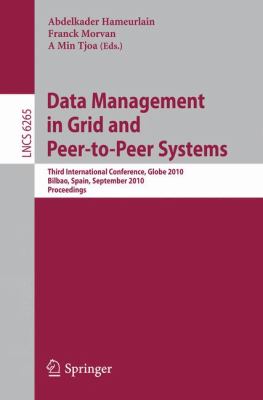 Data Management in Grid and Peer-to-Peer Systems : Third International Conference, Globe 2010, Bilbao, Spain, September 2010, Proceedings