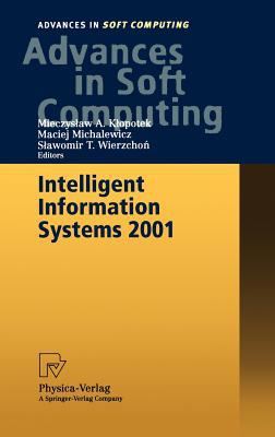 Intelligent Information Systems 2001 : Proceedings of the International Symposium Intelligent Information Systems X , June 18-22, 2001, Zakopane, Poland