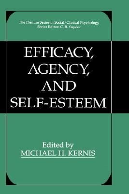 Efficacy, Agency, and Self-Esteem