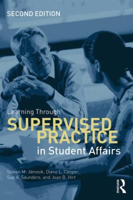 Learning Through Supervised Practice in Student Affairs