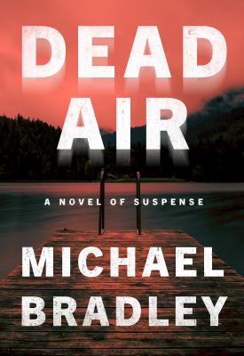 Dead Air : A Novel of Suspense