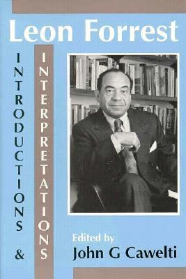 Leon Forrest : Introductions and Interpretations
